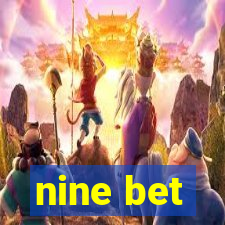 nine bet